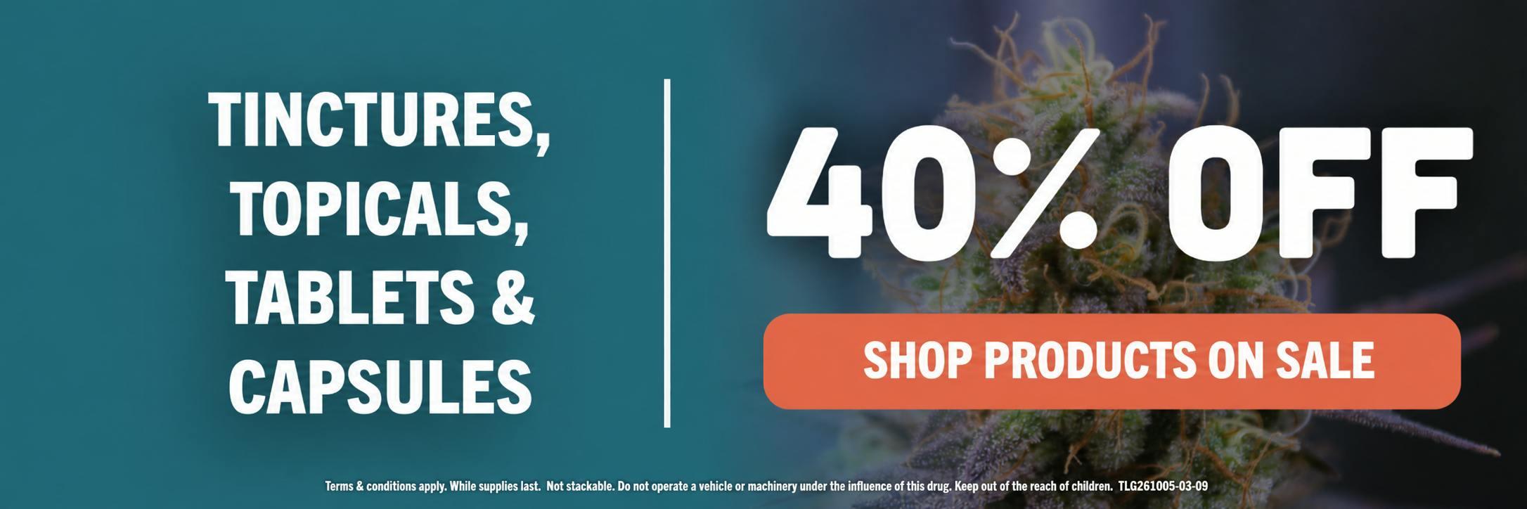 40% OFF TINCTURES TOPICALS TABLETS CAPSULES SALE