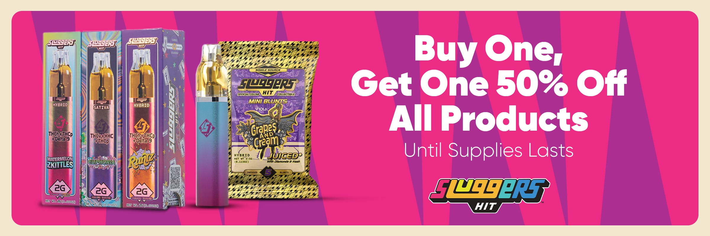 Sluggers BOGO 50% OFF Superfly Dispensary