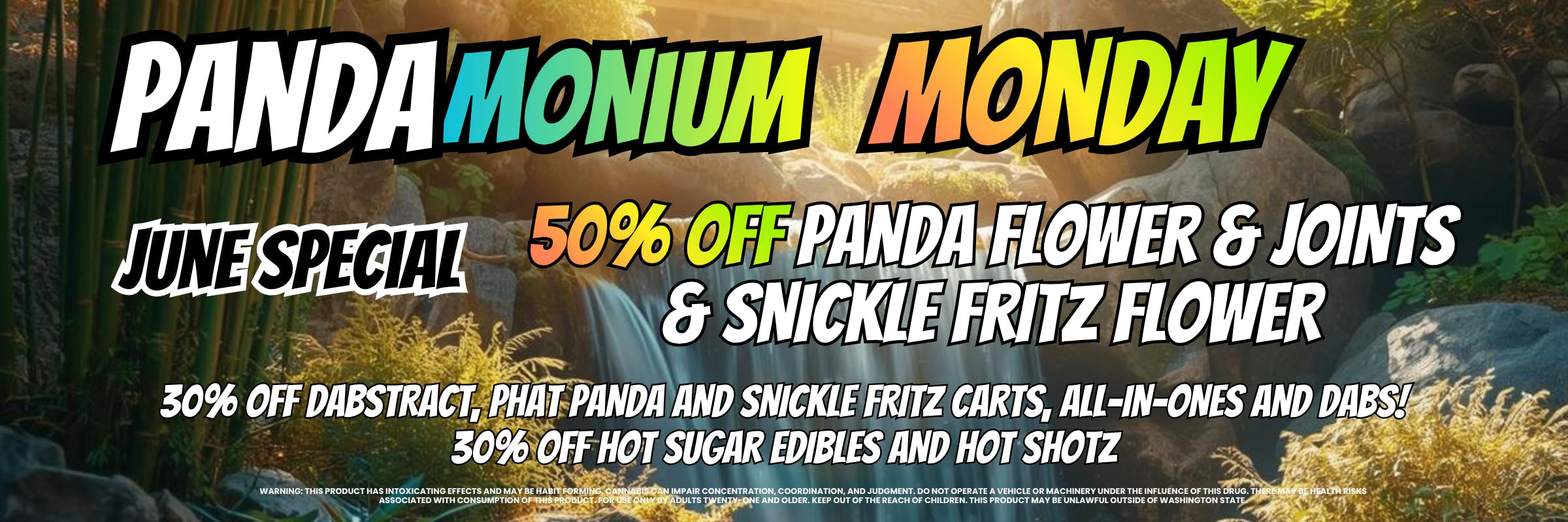 Pandamonium Monday 30-50% off Phat Panda, Dabstract, and Snickle Fritz