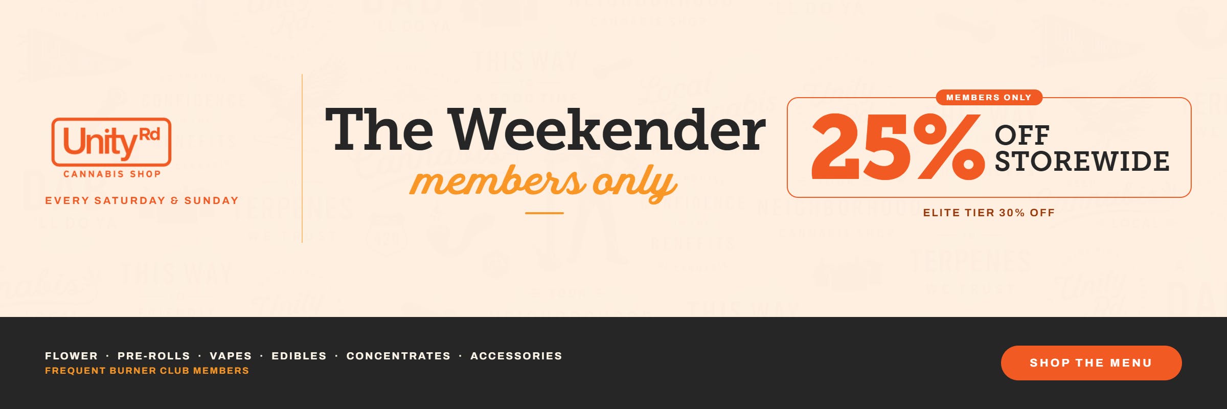 Unity Rd. The Weekender sale. 25% off for loyalty members only, and 30% off for Elite tier members