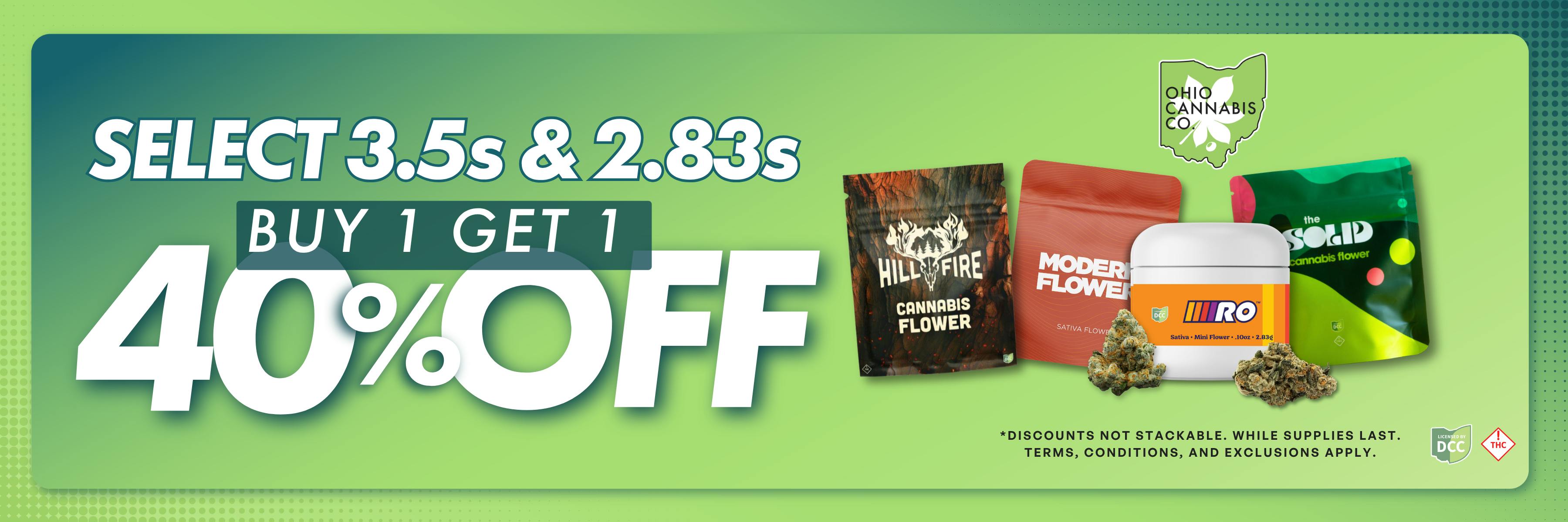 Select 3.5s and 2.83s Buy 1 get 1 40% Off. Discounts not stackable. Terms, conditions, and exclusions apply. While supplies last. Sale only valid at Columbus location. 