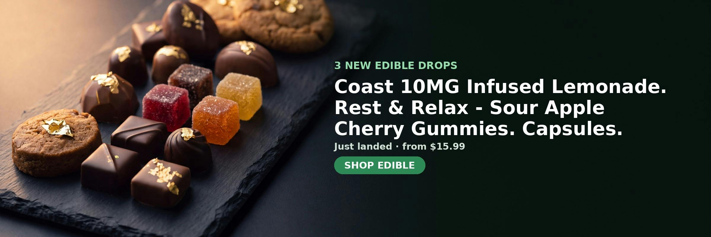 3 new Edible at Green Legacy DC — Coast 10MG Infused Lemonade, Rest & Relax - Sour Apple Cherry Gummies, Capsules