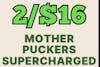 2/$16 Mother Puckers *Supercharged* Live Rosin 200mg