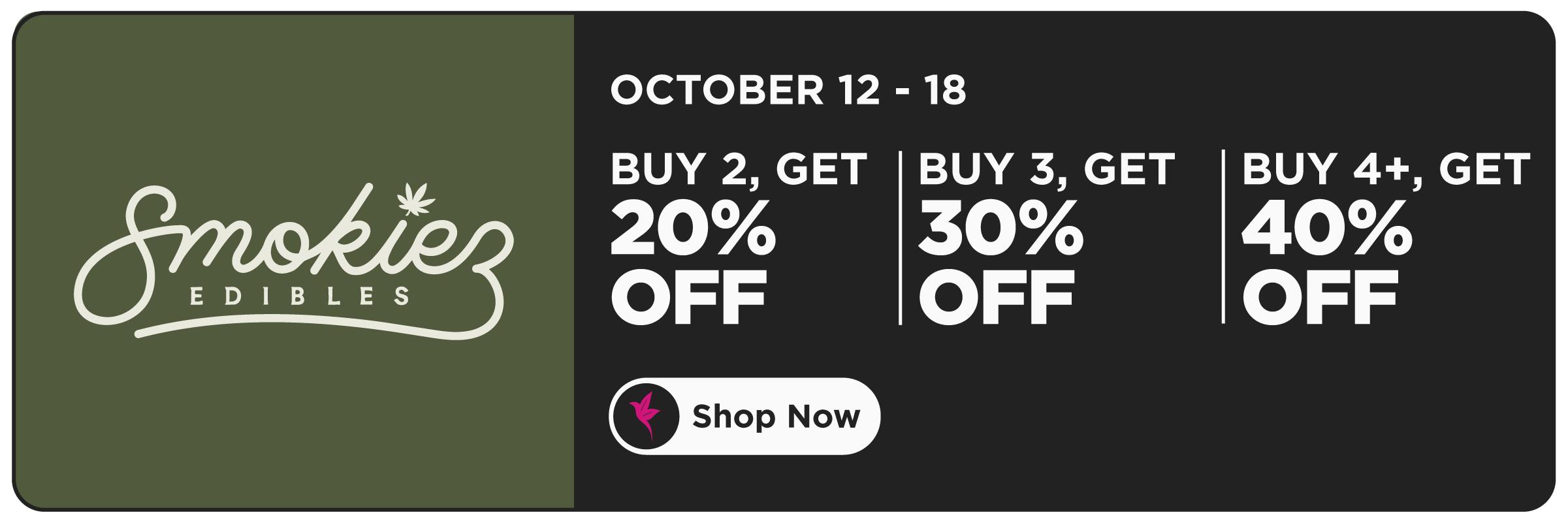 Smokiez Edibles buy 2 get 20% off, buy 3 get 30% off, or buy 4 or more get 40% off at Shangri-La, October 12–18.