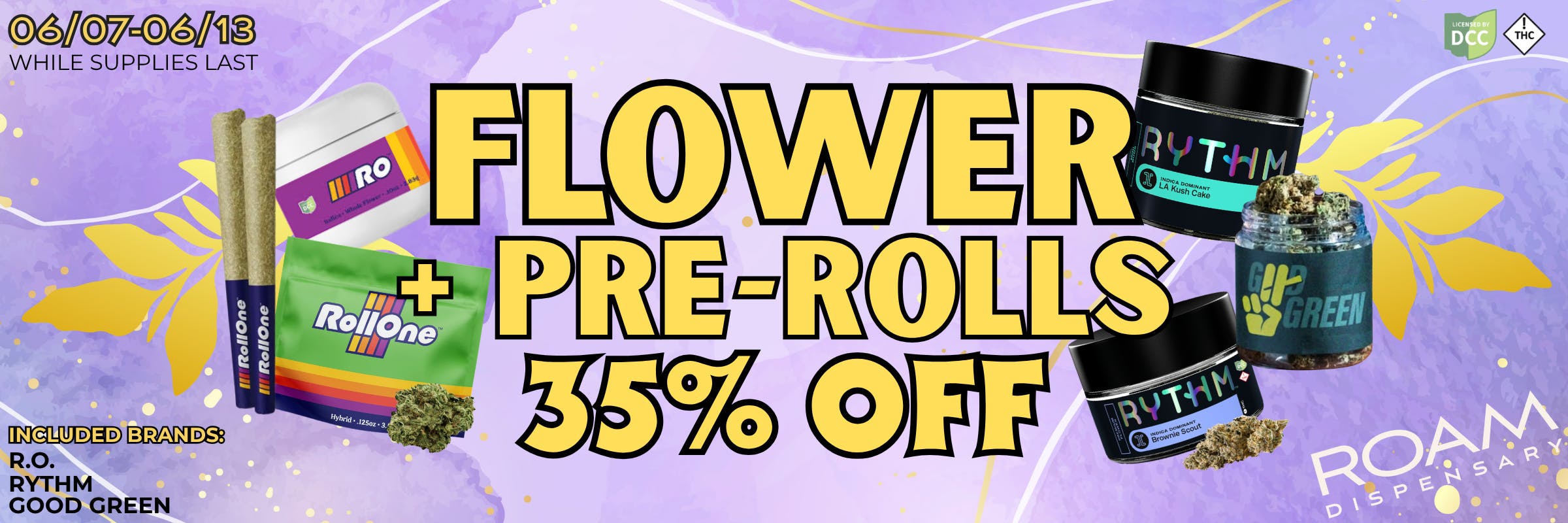 35% off Flower + Pre-Rolls from R.O., Good Green, and Rythm from 06/07-06/13