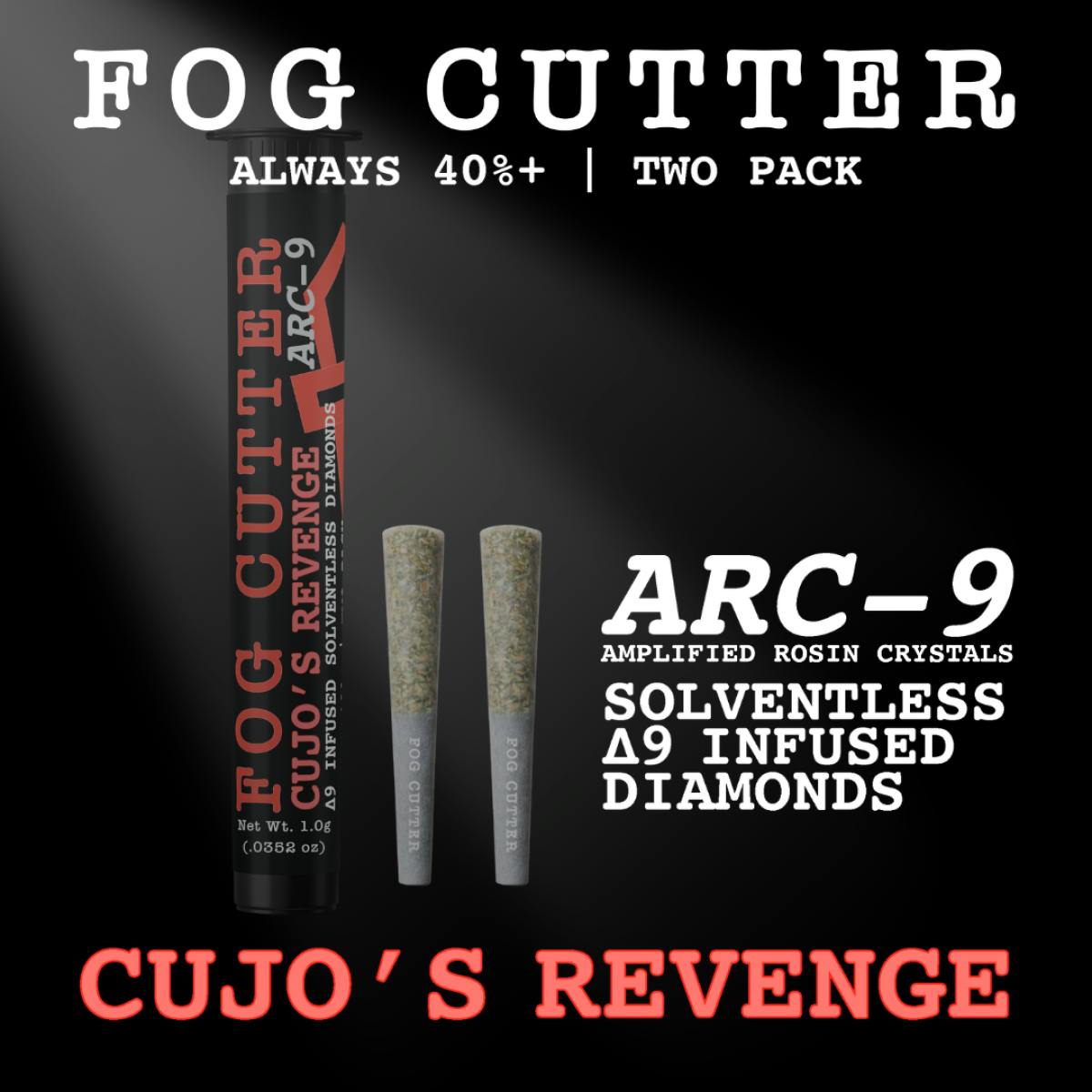 Fog Cutter Arc-9 | Cujo's Revenge | Rosin Infused Preroll - /2pk