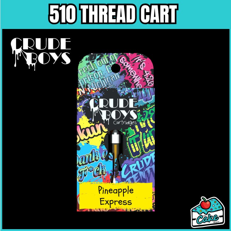Crude Boys - Cart - Pineapple Express