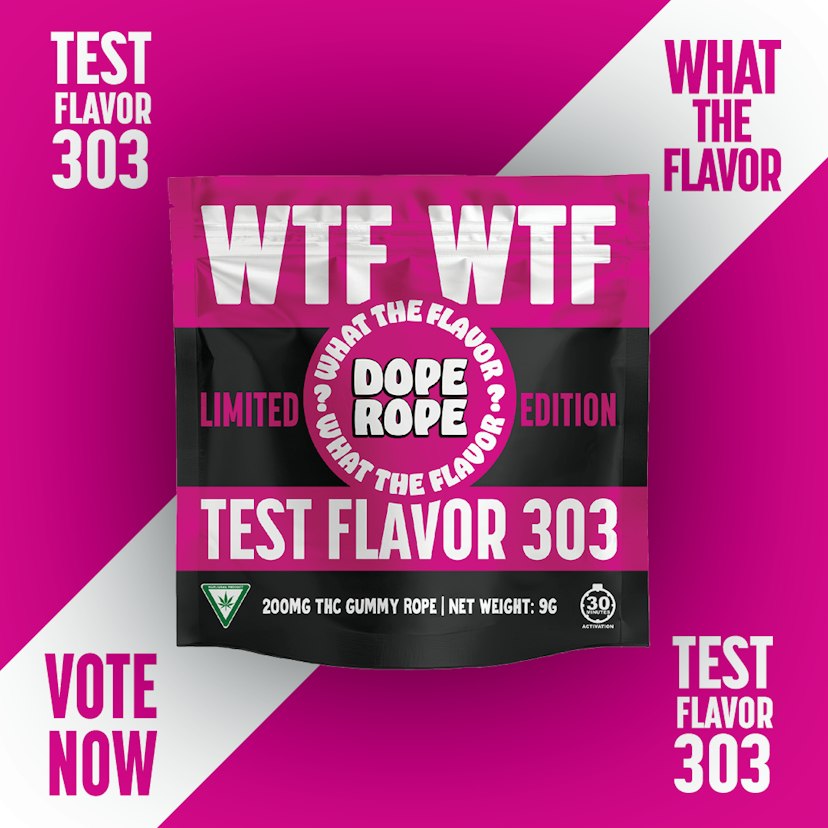 DOPE ROPE WTF | Test Flavor 303 | 200MG | LIMITED EDITION