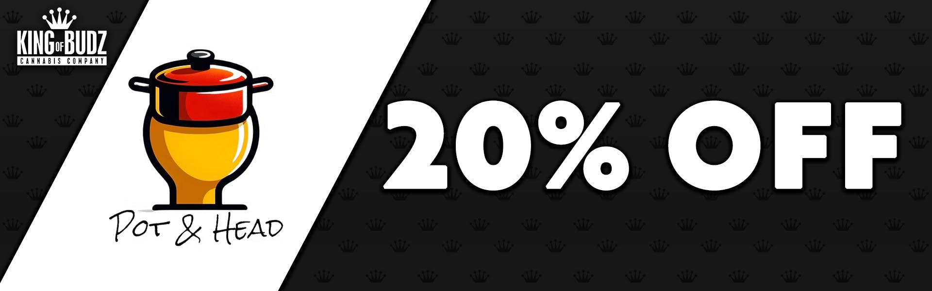 Pot AND Head - 20 Percent OFF