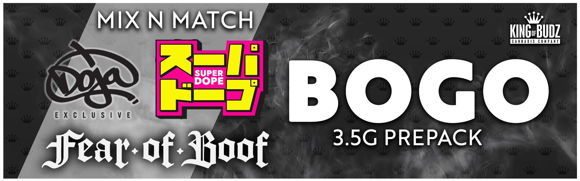 Fear Of Boof / Doja / Super Dope 3.5g Prepack - BOGO