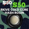 $50 | RKIVE Cold Cure Rosin