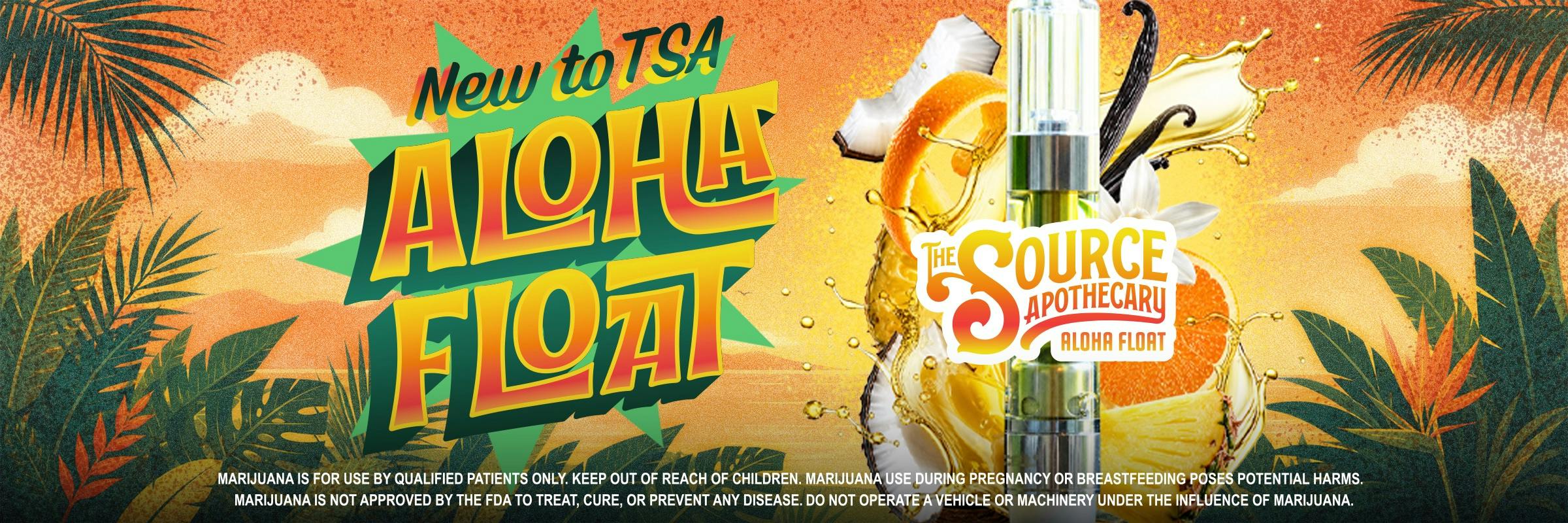 New to TSA banner for The Source Apothecary's Aloha Float vape cartridge, now available at The Source dispensary in Rogers, Arkansas, featuring tropical retro design with coconut, orange, pineapple, and vanilla imagery. 