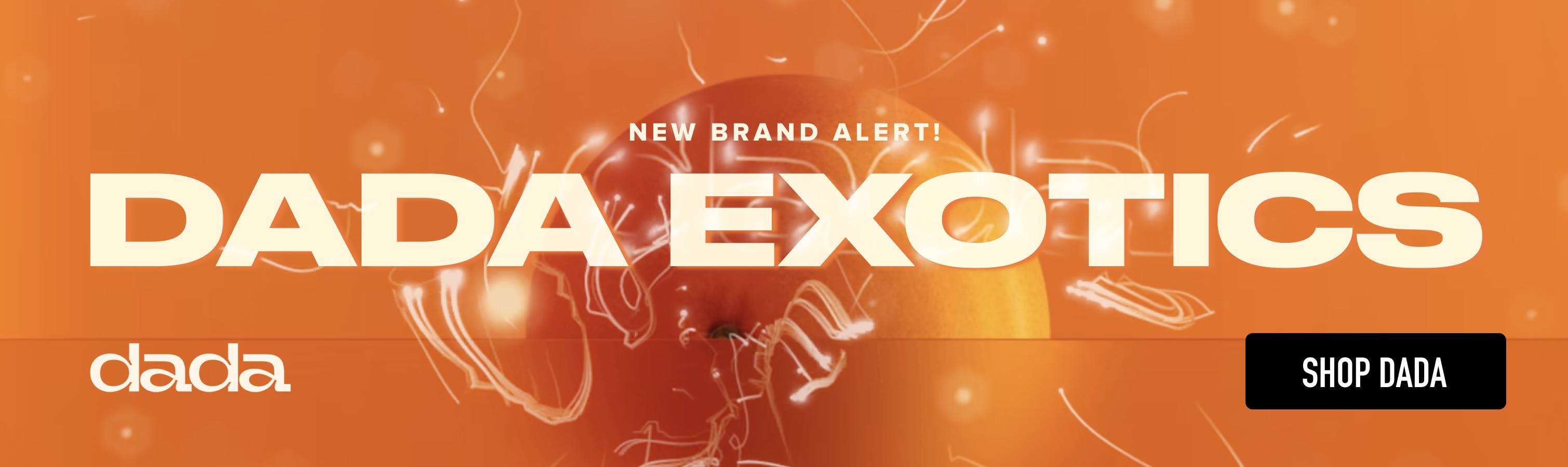 Dada Exotics New Brand