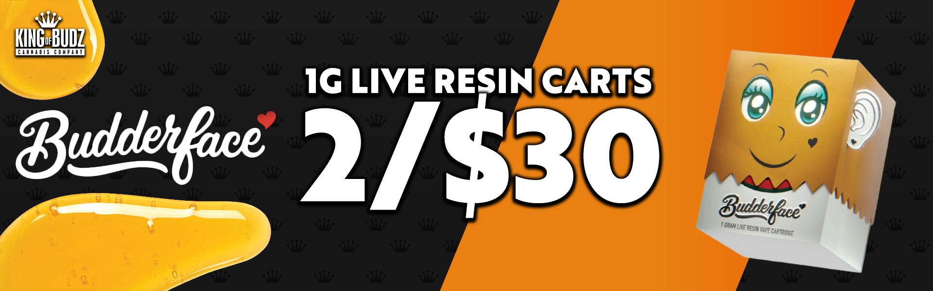 2 FOR $30 BUDDERFACE 1G LIVE RESIN CARTS