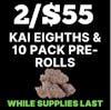 KAI Premium Eighths & 10g Pre Rolls | 2/$55