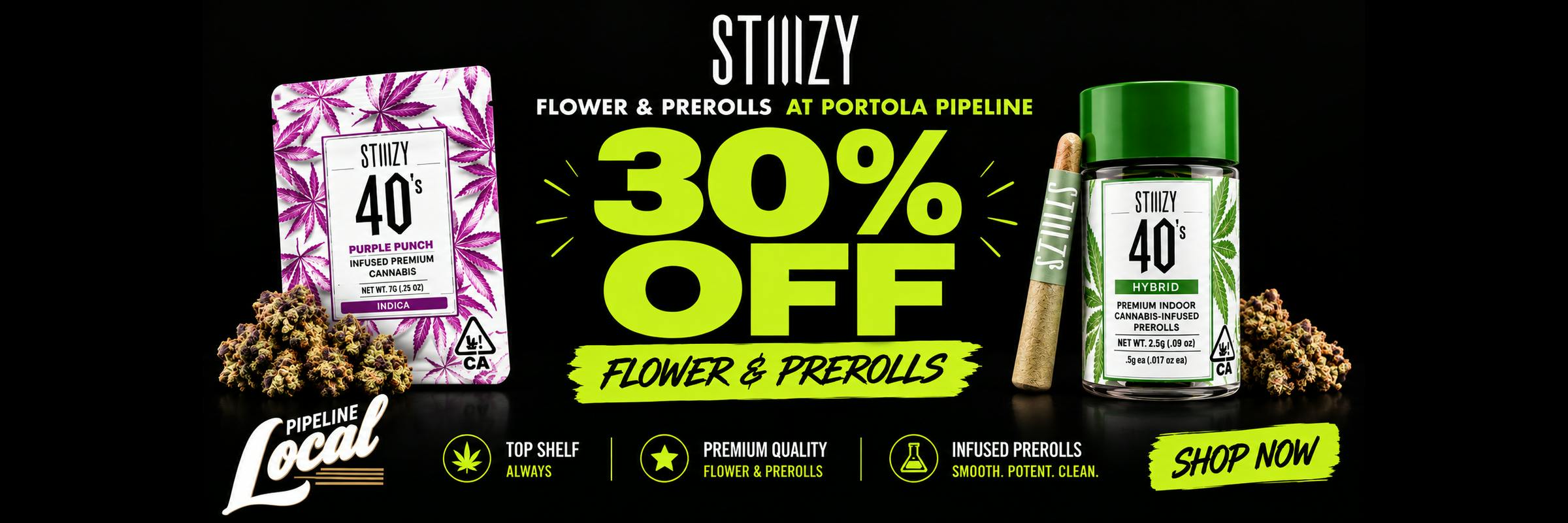 WEEKENDS ARE LIT AT 30% OFF STIIIZY