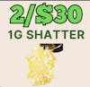 2/$30 Shatter