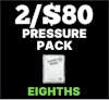 2/$80 Pressure Pack Eighths