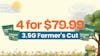 4 for $79.99 - 3.5G Farmer's Cut
