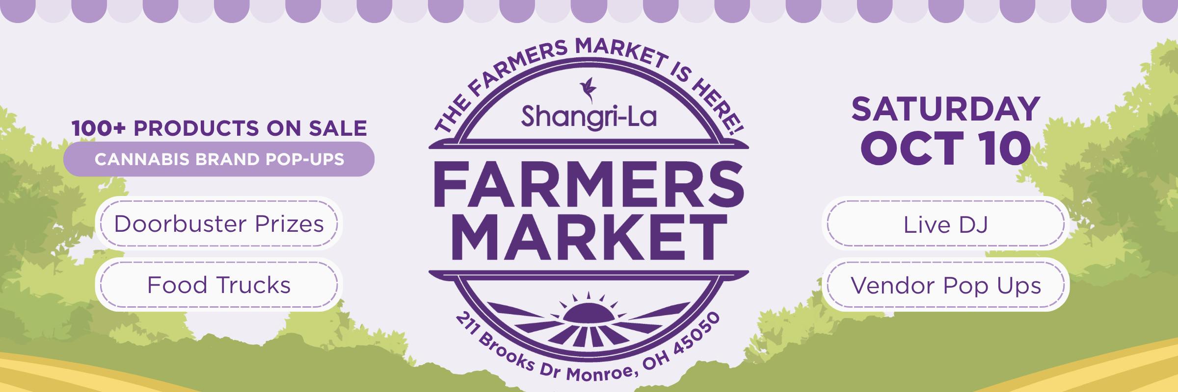 Shangri-La Farmers Market cannabis event at 211 Brooks Drive in Monroe, Ohio, featuring 100+ products on sale, cannabis brand and vendor pop-ups, doorbuster prizes, food trucks, and a live DJ on Saturday, October 10.