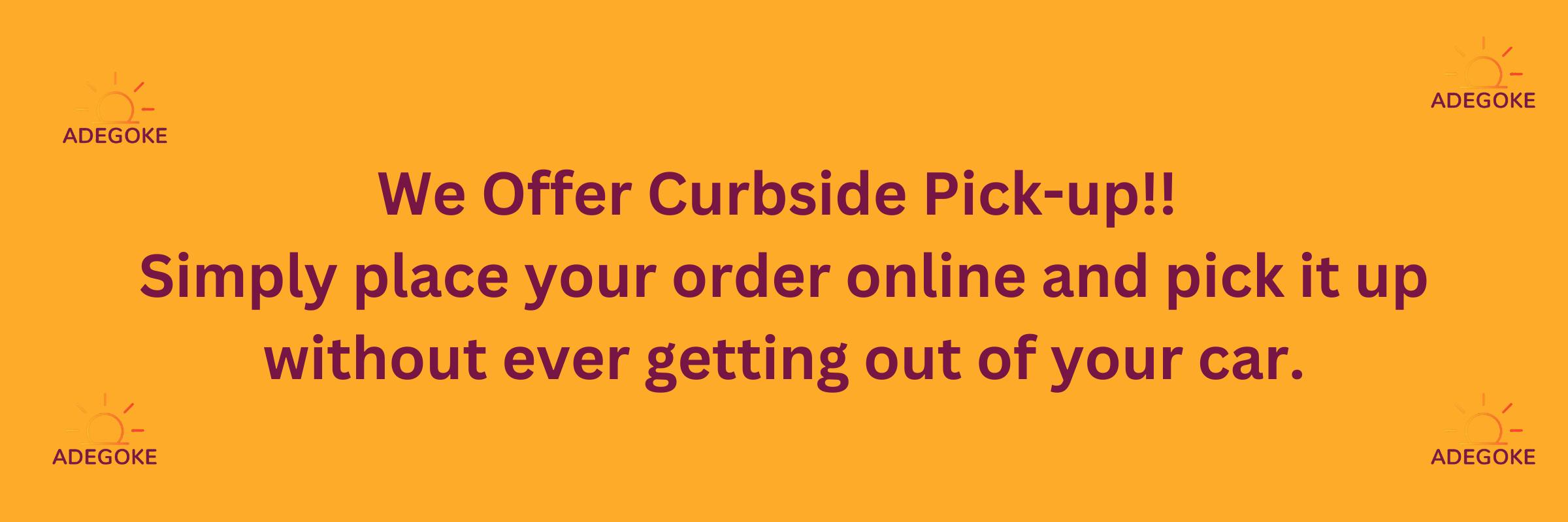 Adegoke offers curbside pick-up