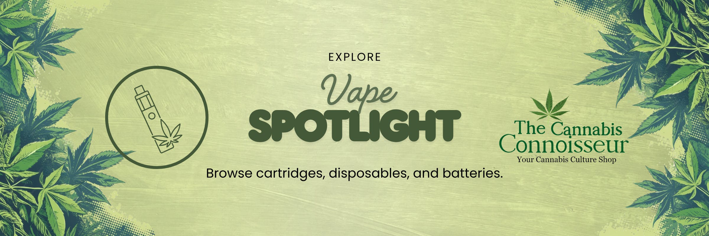 Vape Spotlight featuring vape products available at The Cannabis Connoisseur.