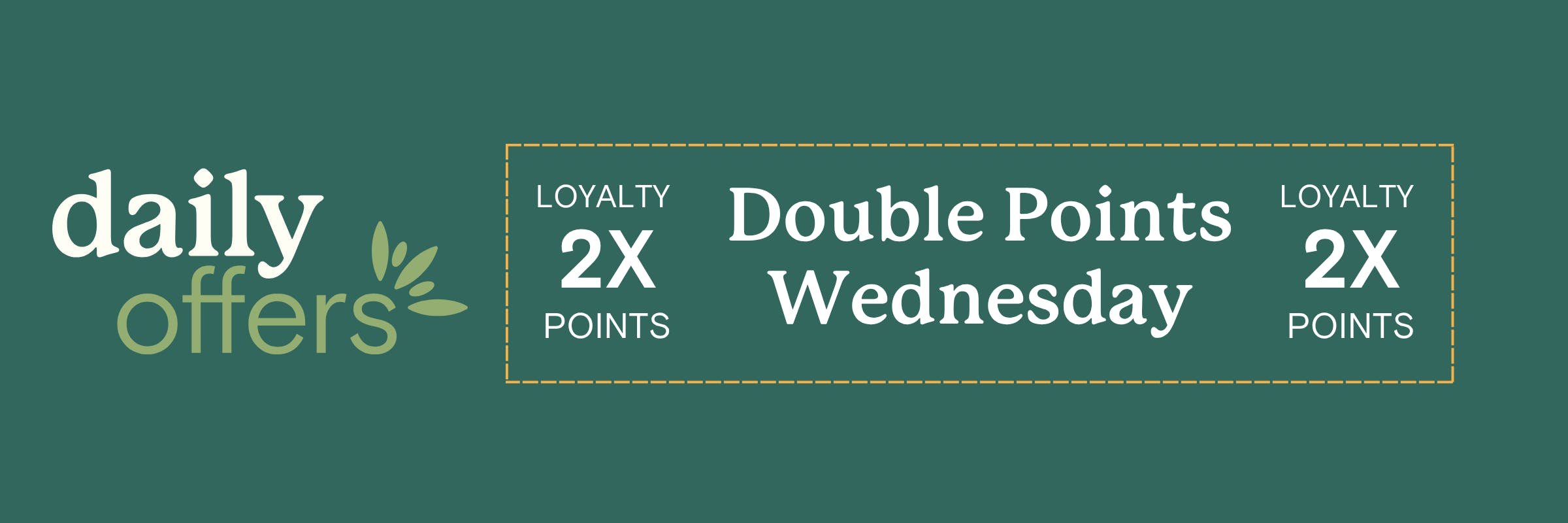 Double Loyalty Points on Wednesdays