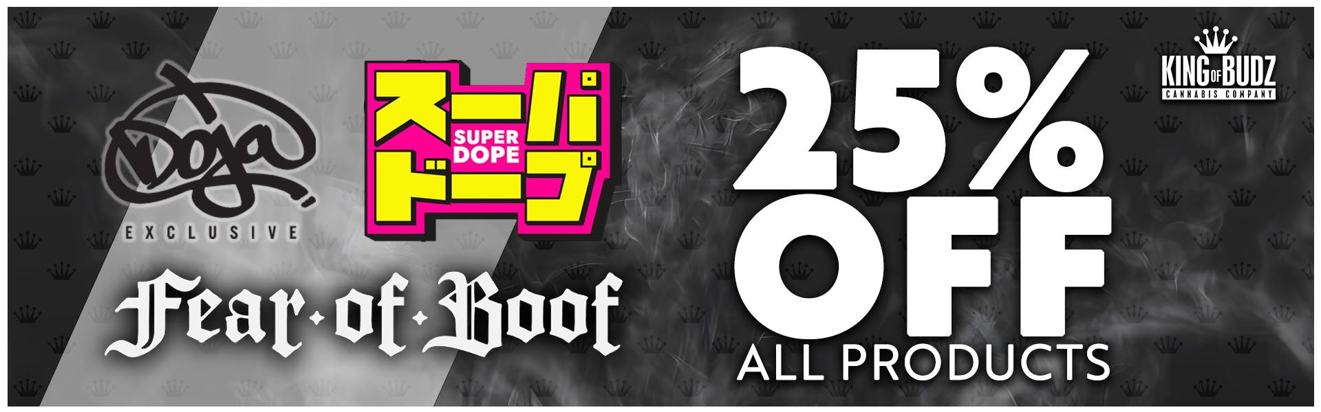 Fear Of Boof / Doja / Super Dope - 25 Percent OFF