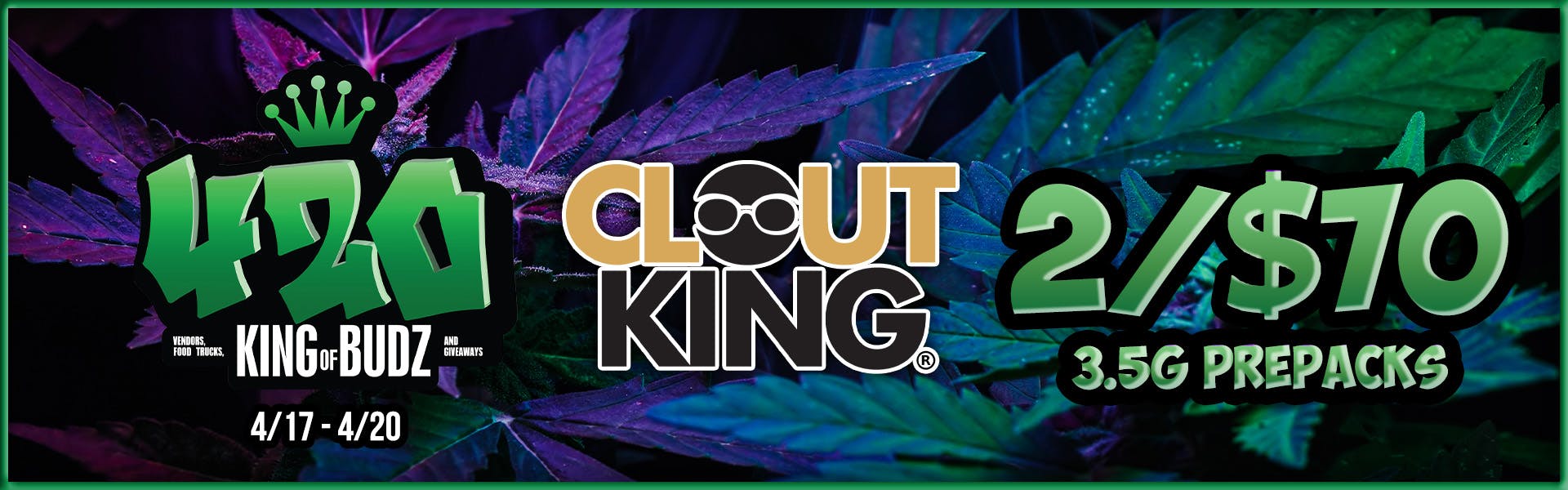 Clout King 3.5g Prepack - 2 for $70