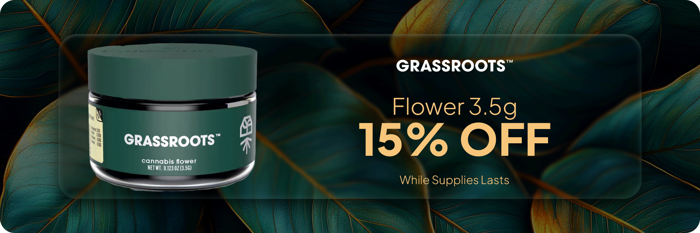 15% OFF | Grassroots | 3.5g only at Cannavita Dispensary