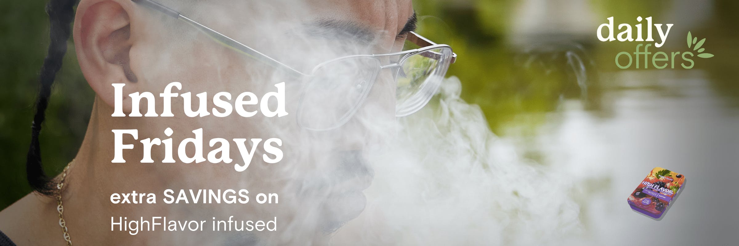 Save on High Flavor Infused Pre-Rolls every Friday