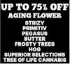 50-75% Off Aging Flower / Pre Rolls