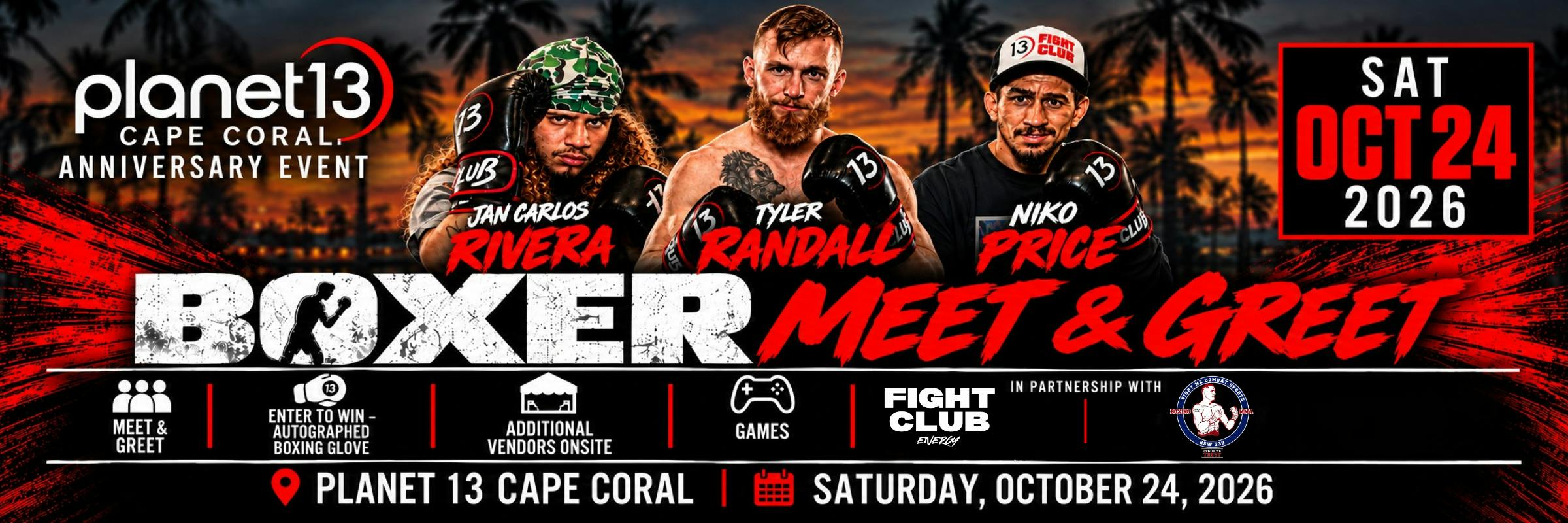 Boxer Meet & Greet at Planet 13 Cape Coral Anniversary Event, Saturday, Oct 24, 2026. Games, vendors, and enter to win autographed boxing glove.
