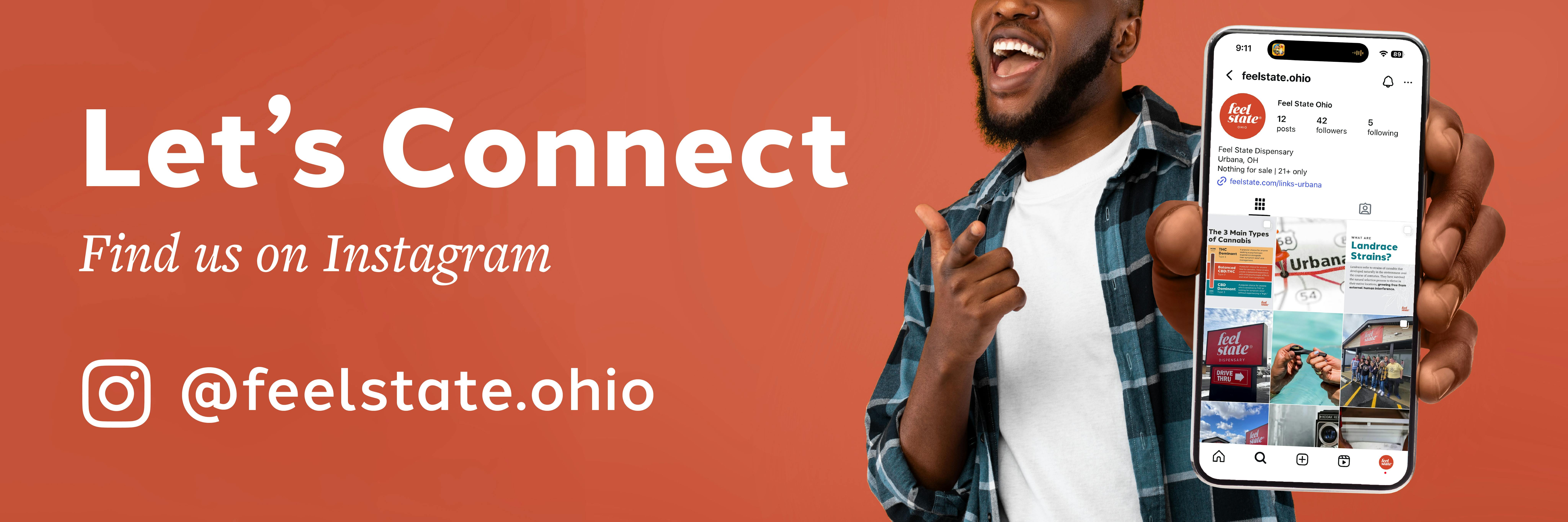 Let's connect. Find us on Instagram: @feelstate.ohio