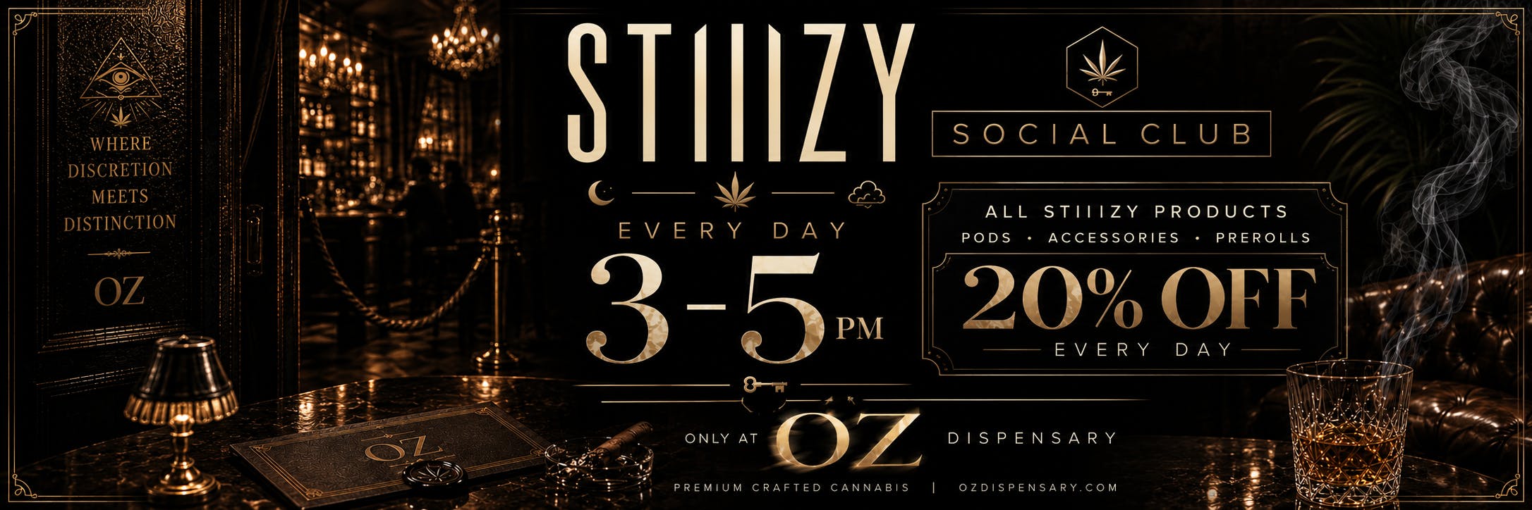 Stiiizy Social Club Every Day 3-5pm 20% 