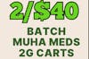 2/$40 2g BATCH & MUHA MEDS
