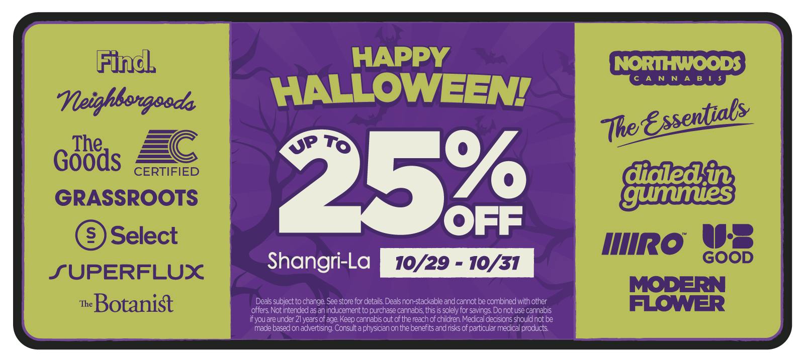 Shangri-La Cannabis Halloween sale in Ohio offers up to 25% off select cannabis brands October 29–31, including Neighborhoods, The Goods, Find, Certified, Grassroots, Select, The Botanist, Superflux, R.O., Modern Flower, The Essentials, Northwoods Cannabis, Dialed In Gummies, and UB Good.