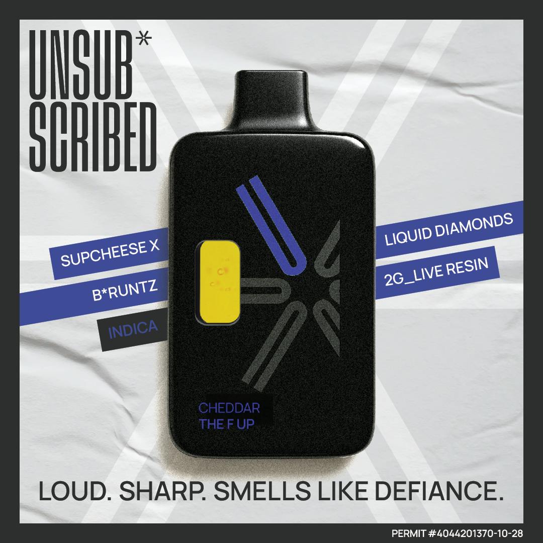 UNSUBSCRIBED | Cheddar the F Up | 2G Liquid Diamond & Live Resin | Disposable