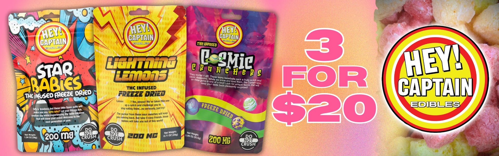 3 FOR $20 HEY CAPTAIN EDIBLES