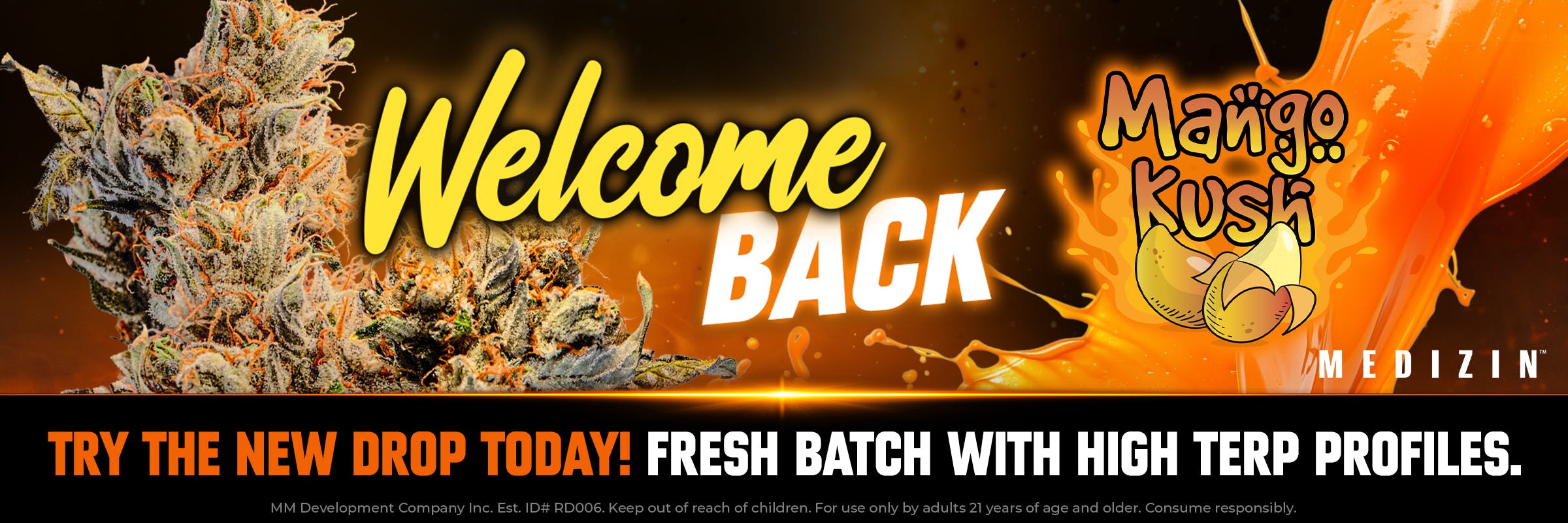 Welcome back mango kush, new drop, fresh batch, high terp