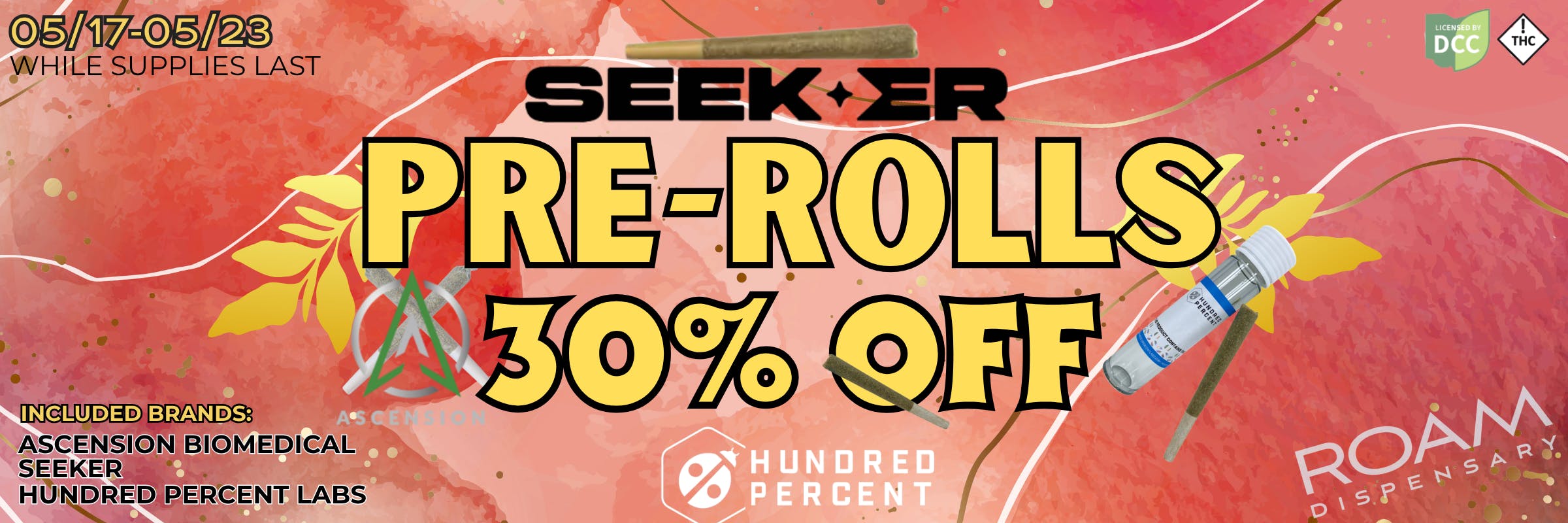 30% Off Pre-Rolls from Seeker, Ascension BioMedical and Hundred Percent Labs from 05/17-05/23