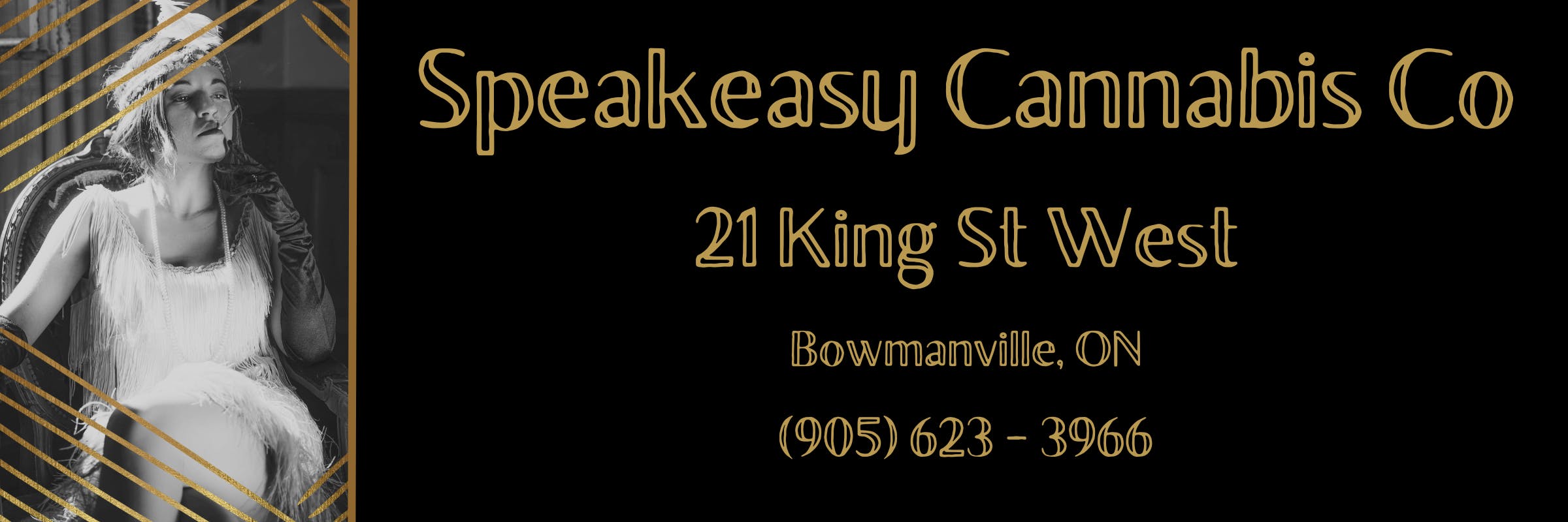 Speakeasy Cannabis Co. Located at 21 King Street West Bowmanville, ON. Call us at 905 623 3966