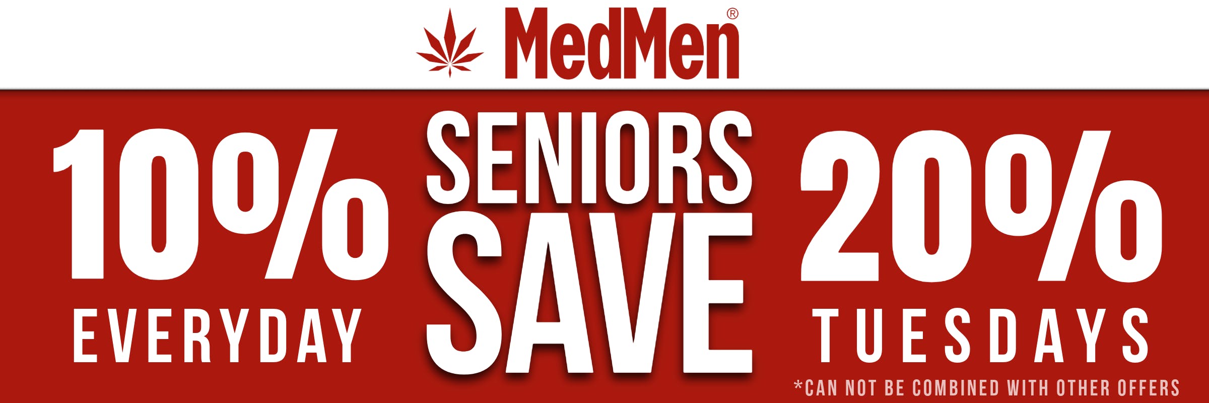 Seniors Save 10% Daily and 20% on Tuesdays!! 