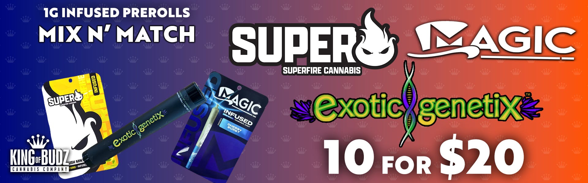 Exotic Genetix AND Magic/Superfire 1g Infused Prerolls 10/$20