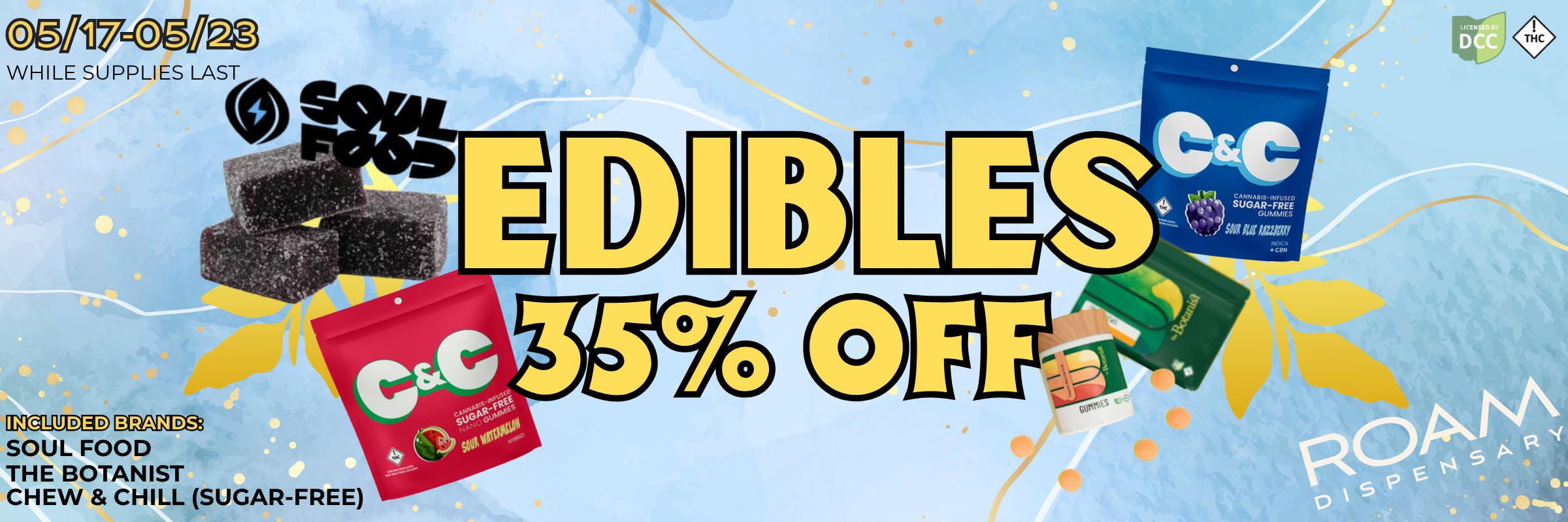 35% Off Edibles from The Botanist, Soul Food and Chew&Chill from 05/17-05/23