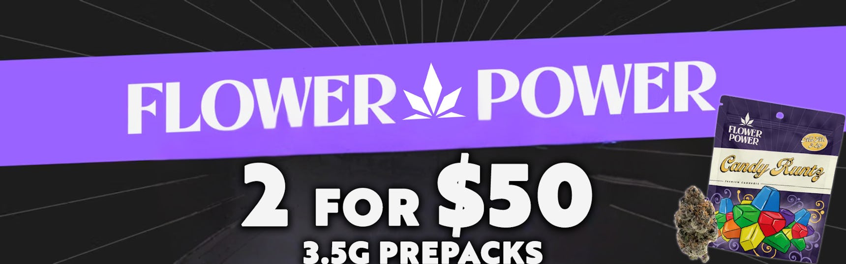 Flower Power 3.5g Pre-Pack - 2 for $50