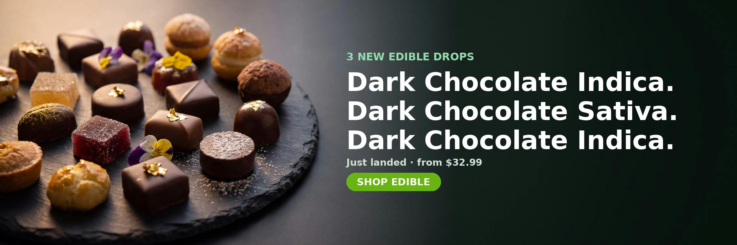 3 new Edible at MrGreen DC — Dark Chocolate Indica, Dark Chocolate Sativa, Dark Chocolate Indica
