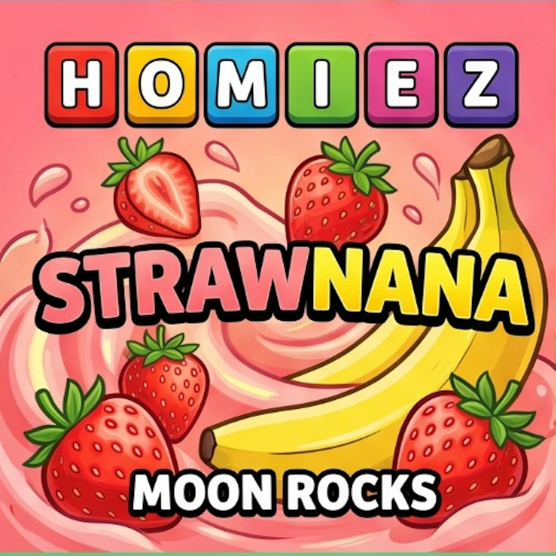 Homiez - Strawnana - Moonrocks
