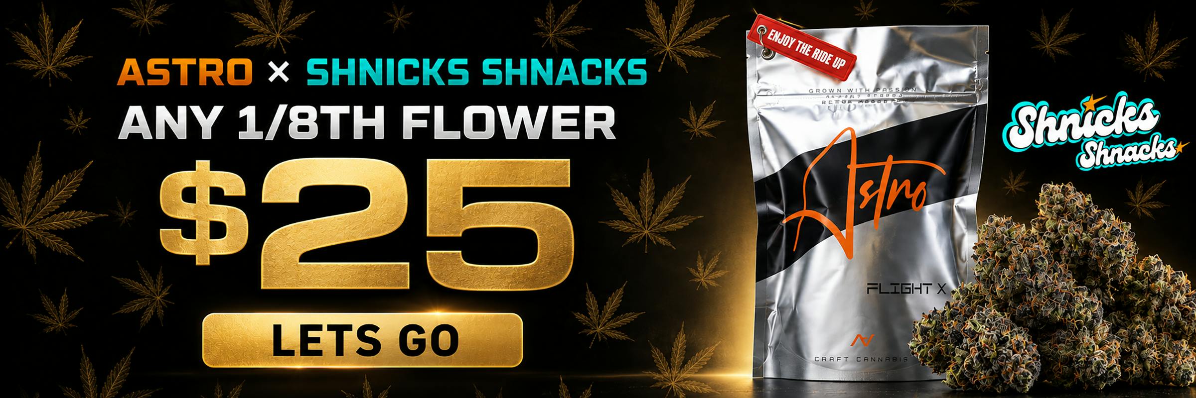 Astro x Shnicks Shnacks $25 Eights!