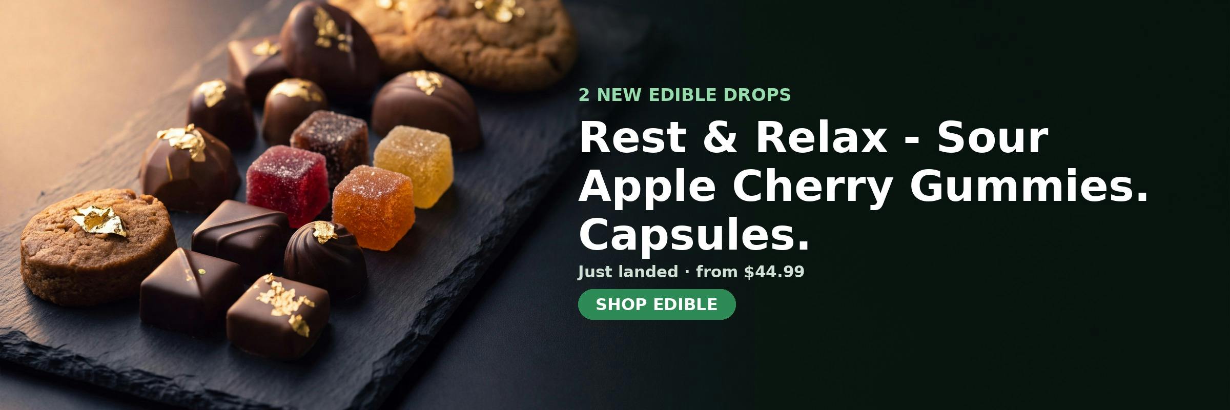 2 new Edible at Green Legacy DC — Rest & Relax - Sour Apple Cherry Gummies, Capsules